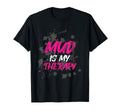 Mud Is My Therapy Muddy Race Mud Run T-Shirt - Streetwear Style for Adults - T-Shirt, Sweatshirt, Hoodie