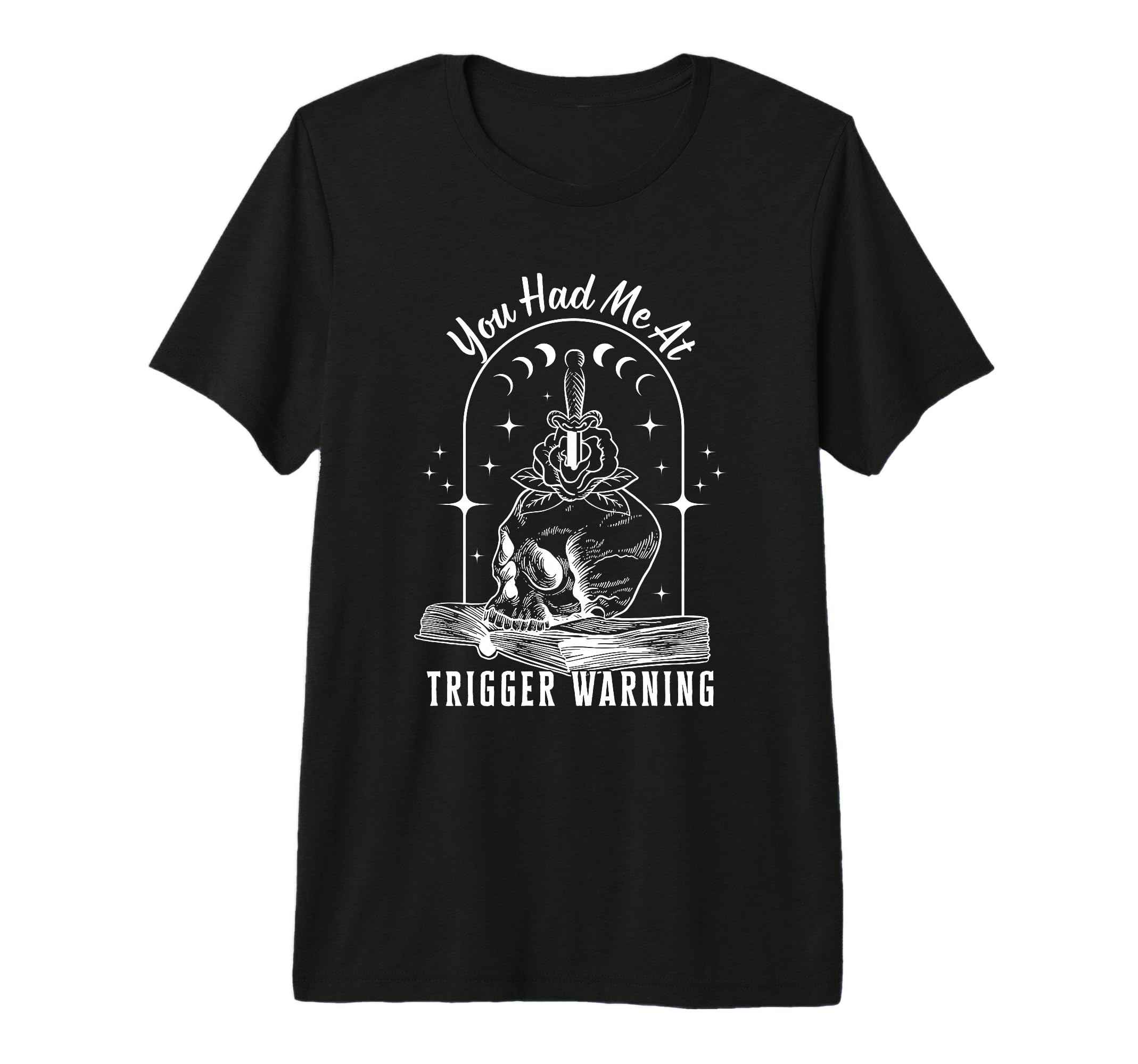 You Had Me Trigger Warning Dark T-Shirt - Unique Graphic for Adults - T-Shirt, Sweatshirt, Hoodie