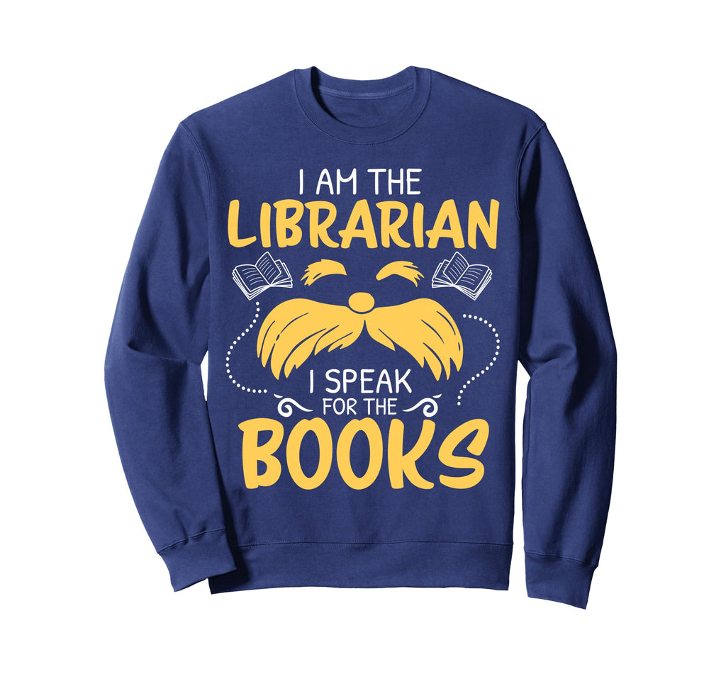 I Am Librarian Book Reader Library Book Sweatshirt - Unique Graphic Unisex - T-Shirt, Sweatshirt, Hoodie