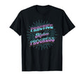 Practice Makes Progress Improvement T-Shirt - Streetwear Style for Adults - T-Shirt, Sweatshirt, Hoodie