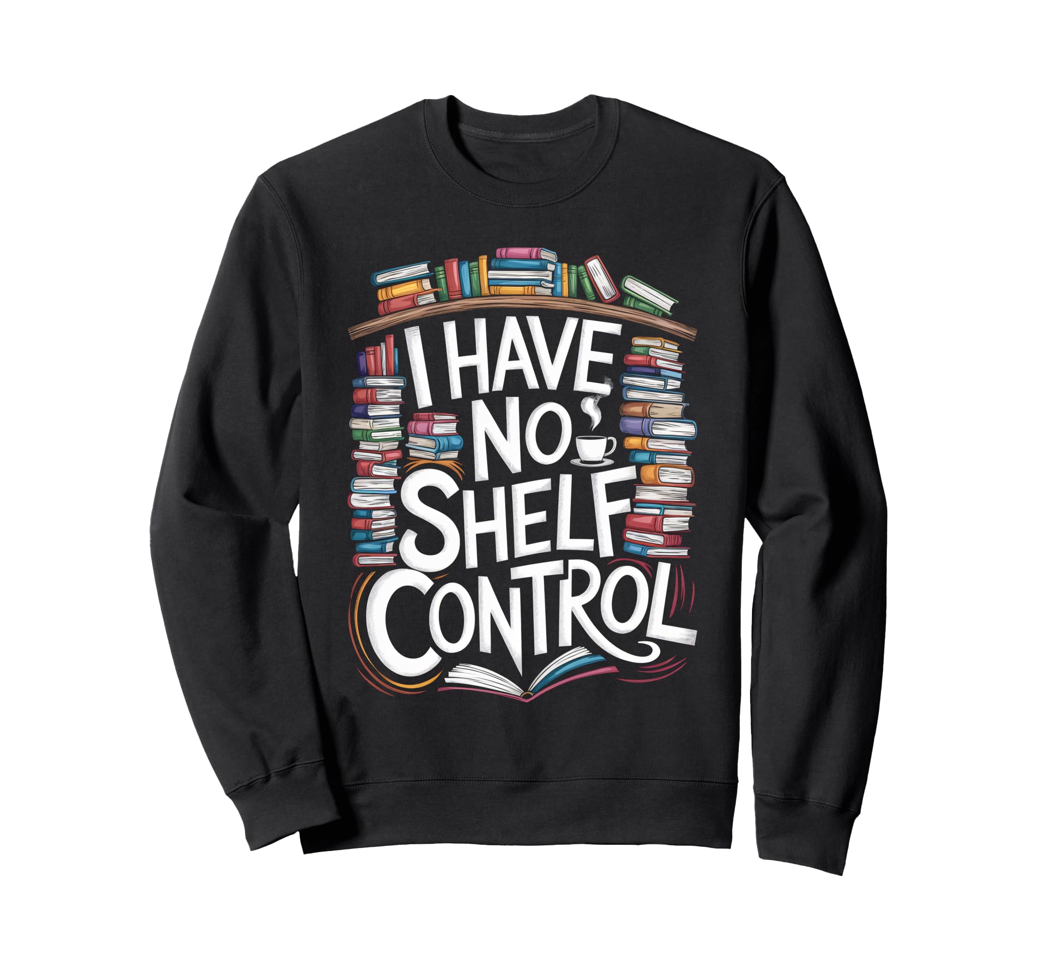 Overflowing Bookshelf No Shelf Sweatshirt - Unique Graphic for Adults - T-Shirt, Sweatshirt, Hoodie