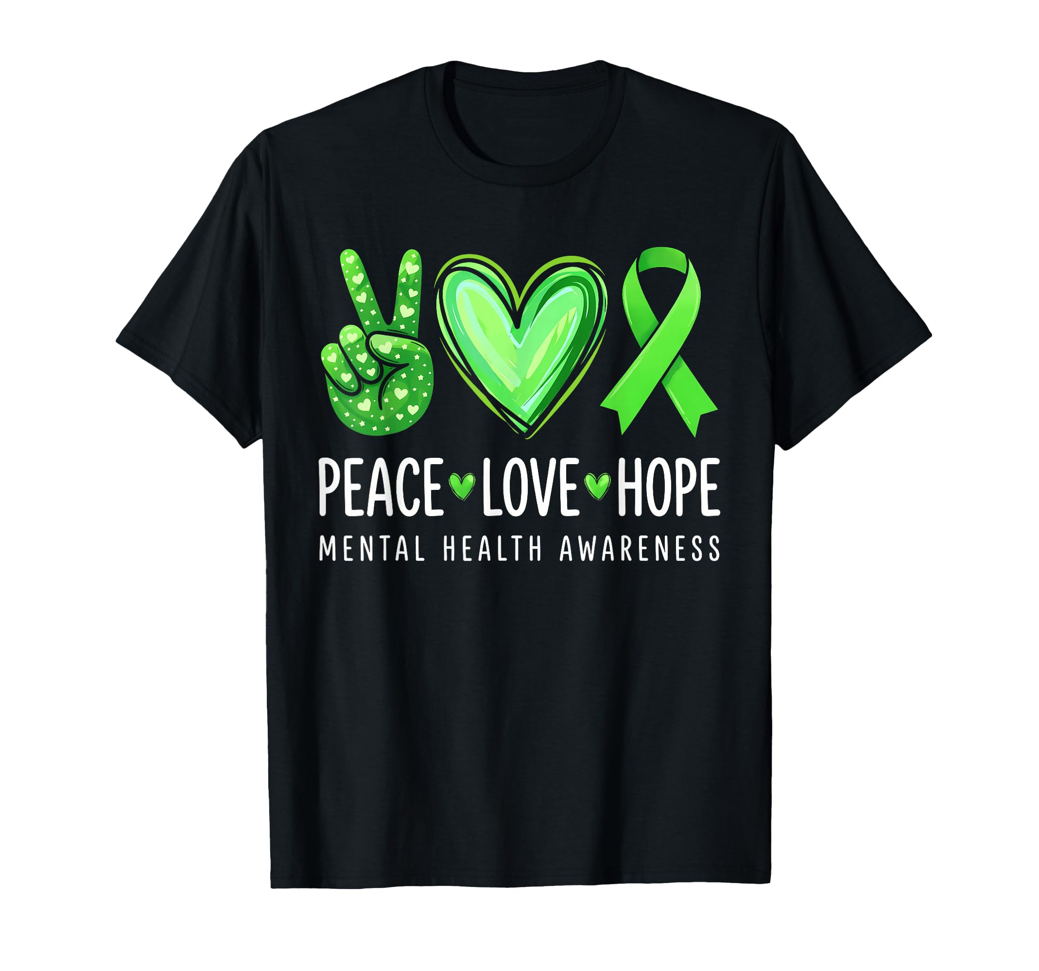 Mental Health Matters Peace Love Mental T-Shirt - Trendy Graphic Men Women - T-Shirt, Sweatshirt, Hoodie