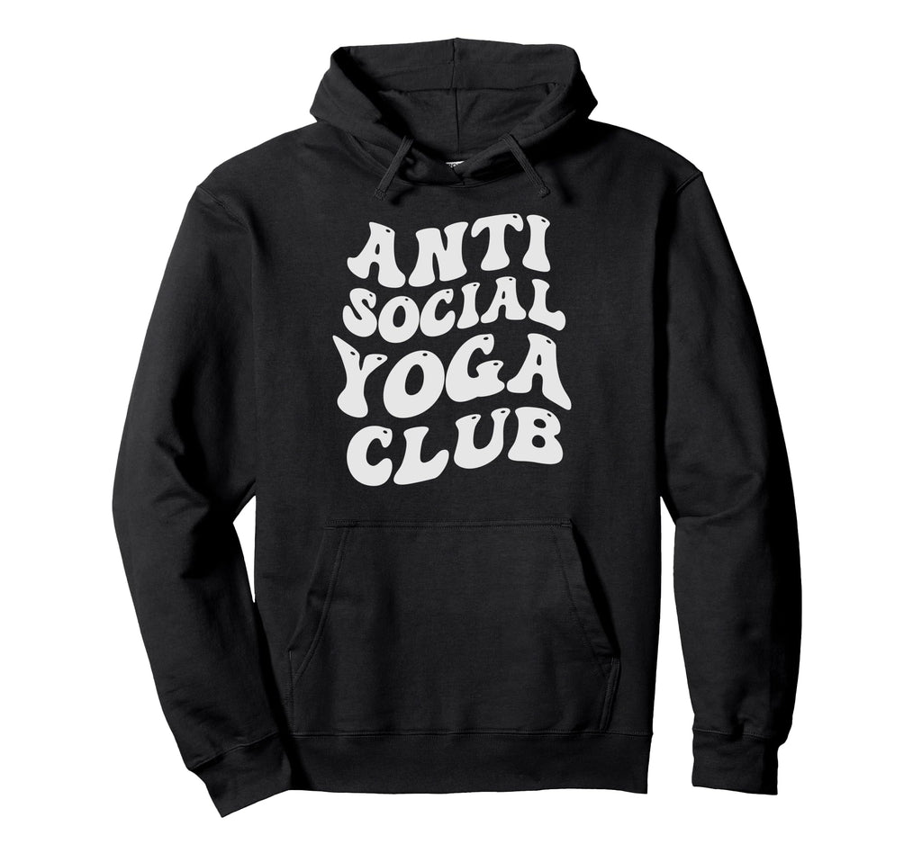 Anti Social Yoga Club Funny Introvert Hoodie - Novelty Apparel Unisex - T-Shirt, Sweatshirt, Hoodie