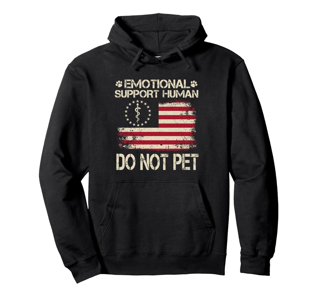 Emotional Support Human Do Not Pet Hoodie - Graphic Print for Adults - T-Shirt, Sweatshirt, Hoodie