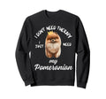 Pomeranian Dog Lover I Just Sweatshirt - Fun Novelty Design for Adults - T-Shirt, Sweatshirt, Hoodie