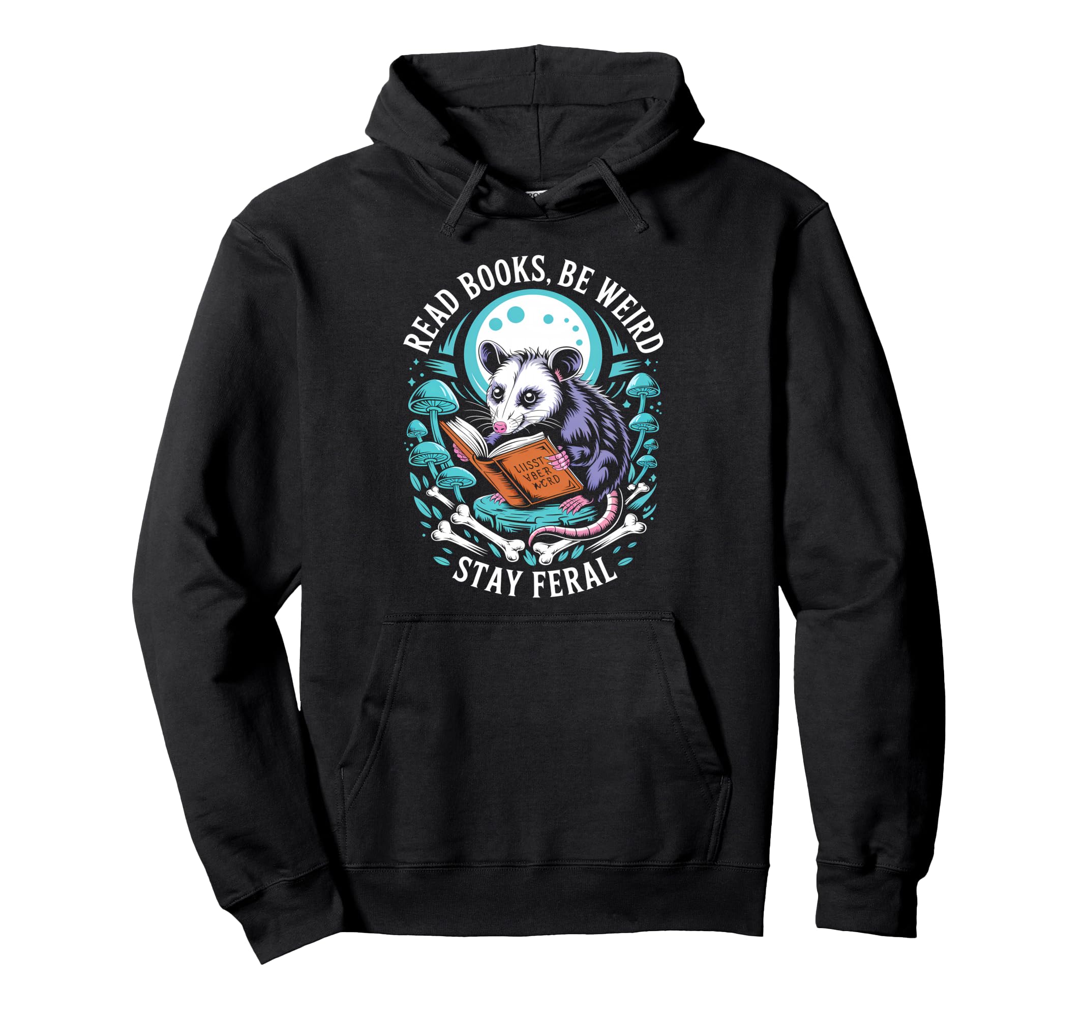 Read Books Be Weird Stay Feral Funny Hoodie - Minimalist Print Men Women - T-Shirt, Sweatshirt, Hoodie