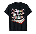 I Closed My Book To Be Here Book Lover T-Shirt - Custom Art Print Men Women - T-Shirt, Sweatshirt, Hoodie