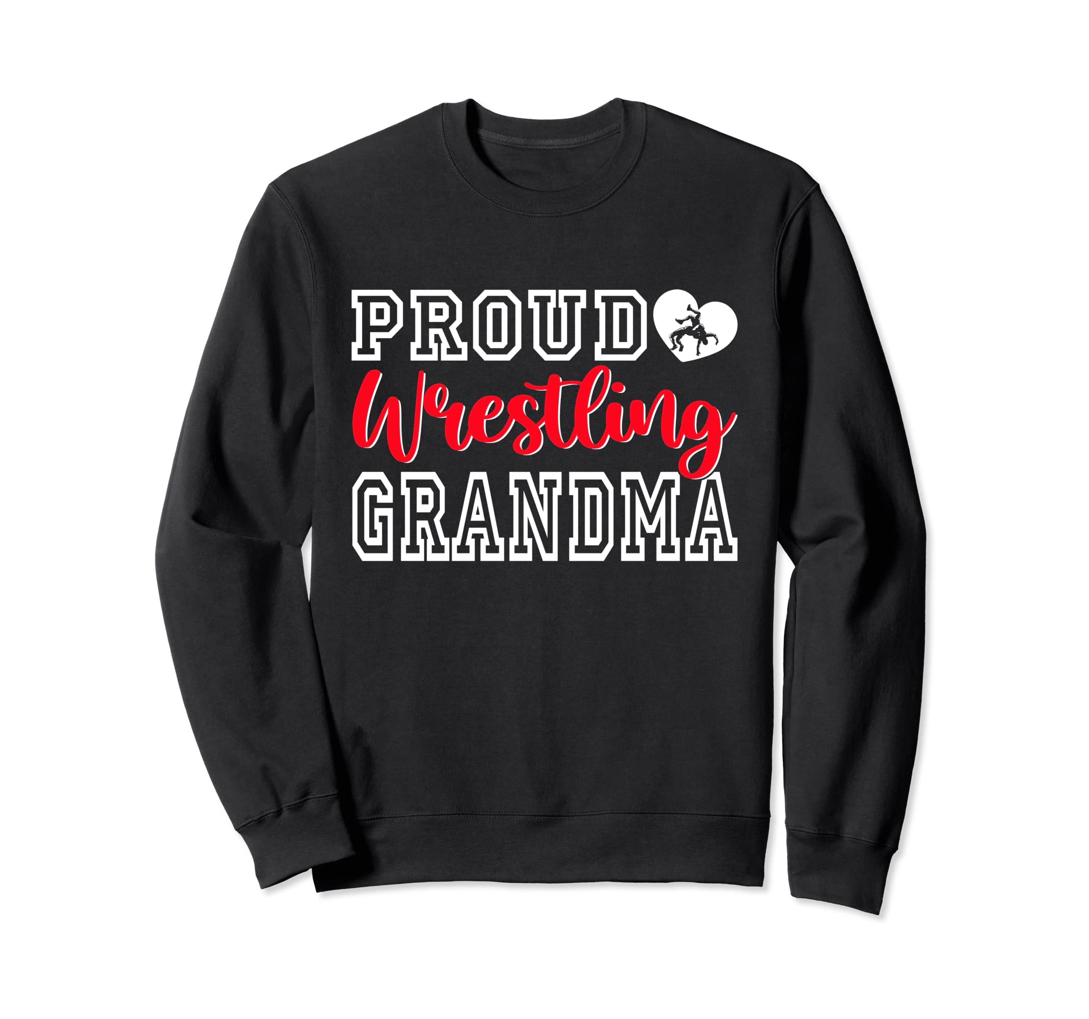 Proud Wrestling Grandma Mothers Day Sweatshirt - Streetwear Style Unisex - T-Shirt, Sweatshirt, Hoodie