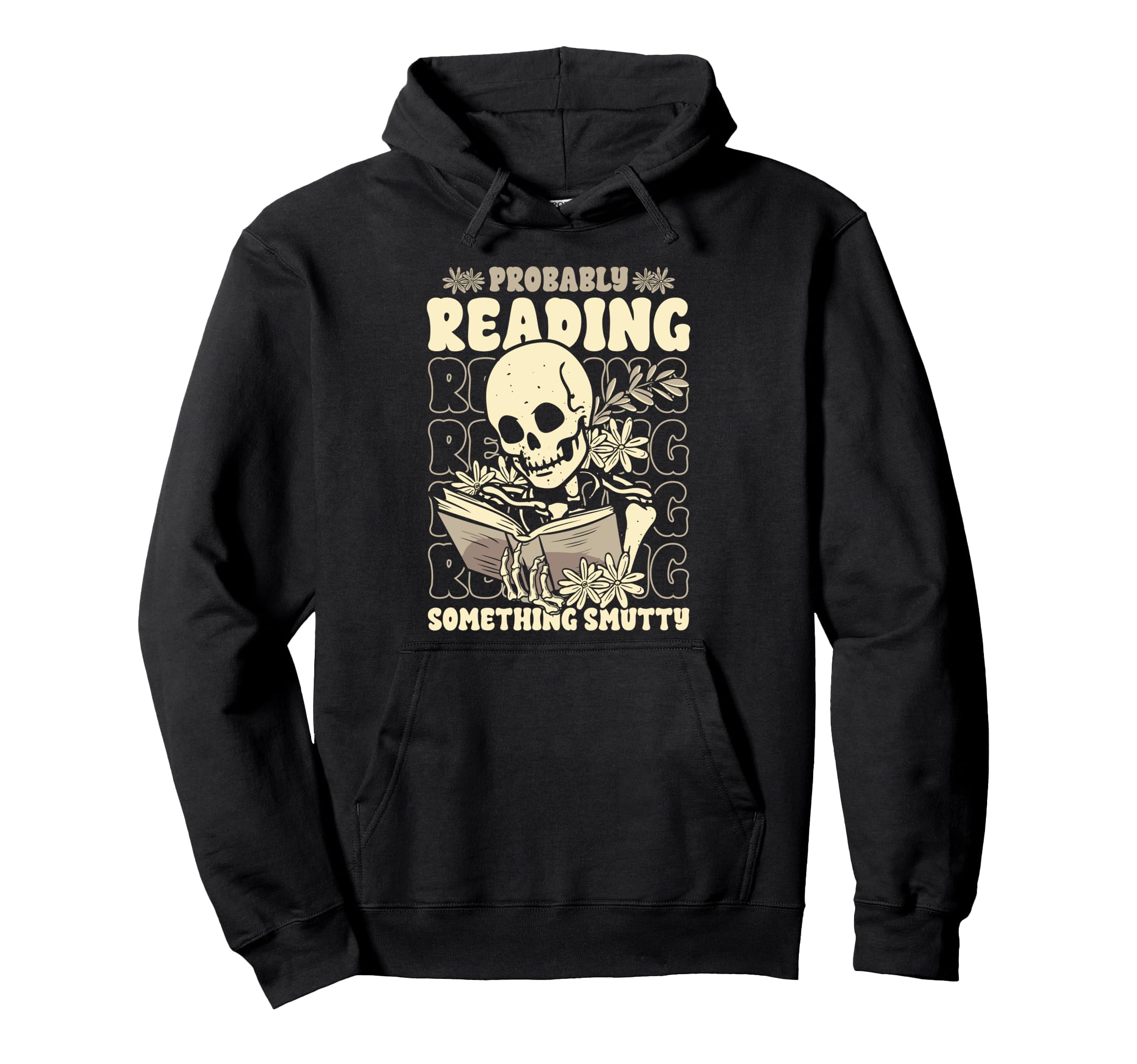 Skeleton Smut Book Lover Probably Hoodie - Aesthetic Graphic Men Women - T-Shirt, Sweatshirt, Hoodie