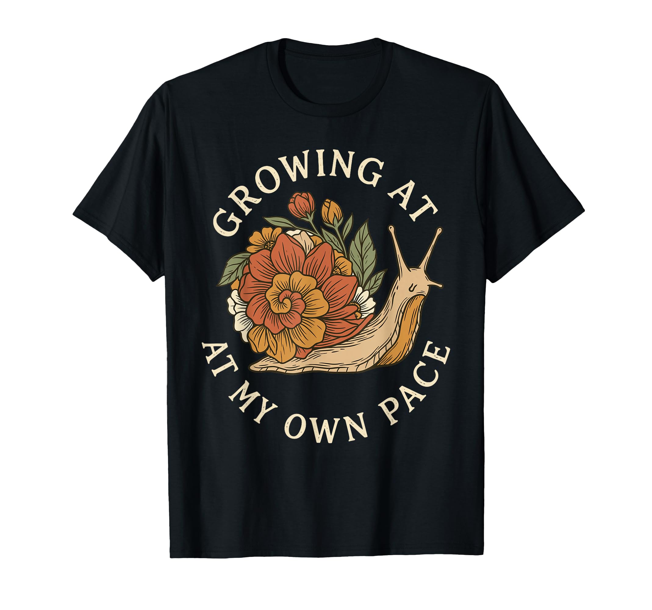 Growing My Own Pace Snail Flowers Mood T-Shirt - Novelty Apparel Unisex - T-Shirt, Sweatshirt, Hoodie