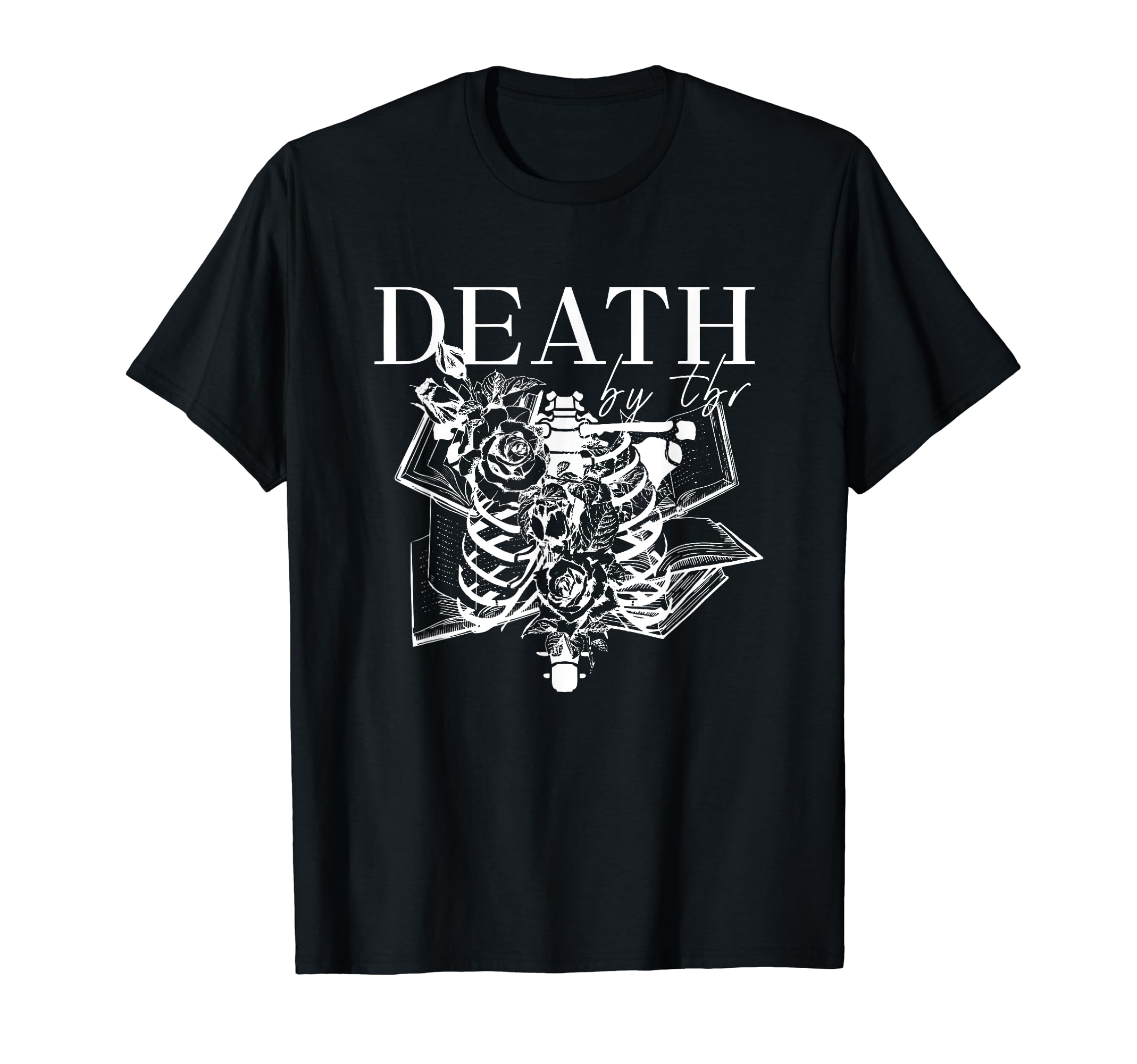 Death Tbr My To Be Read Will Be Death T-Shirt - Fun Novelty Design Unisex - T-Shirt, Sweatshirt, Hoodie