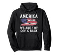 Distressed America We Are Not Going Hoodie - Casual Everyday Wear Unisex - T-Shirt, Sweatshirt, Hoodie