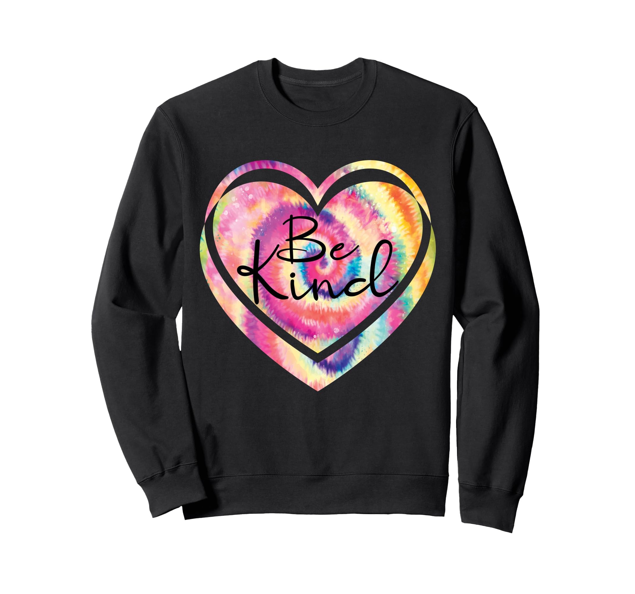 Tie Dye Be Kind Heart Inspirational Sweatshirt - Fun Novelty Design Unisex - T-Shirt, Sweatshirt, Hoodie