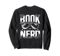 Book Nerd Books Reading Bookworm Sweatshirt - Unique Graphic Unisex - T-Shirt, Sweatshirt, Hoodie