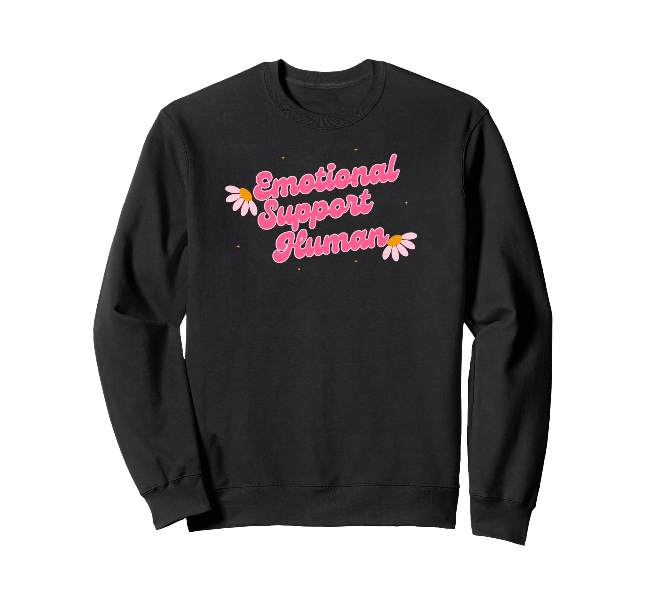 Emotional Support Human Sweatshirt - Aesthetic Graphic Unisex - T-Shirt, Sweatshirt, Hoodie