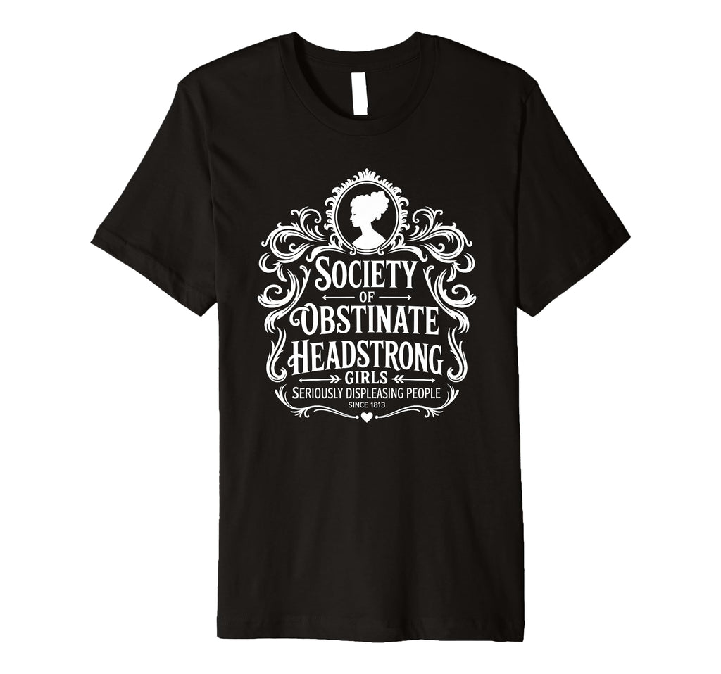 Empowerment Society Obstinate Headstrong T-Shirt - Trendy Graphic Men Women - T-Shirt, Sweatshirt, Hoodie