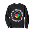 Im Not Ignoring You Im Overstimulated Sweatshirt - Novelty Apparel Unisex - T-Shirt, Sweatshirt, Hoodie