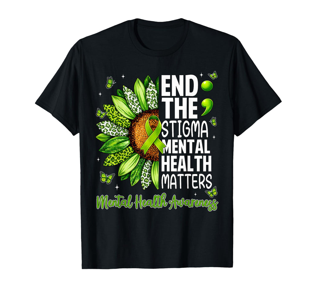 End Stigma Mental Health Matters T-Shirt - Novelty Apparel Unisex - T-Shirt, Sweatshirt, Hoodie