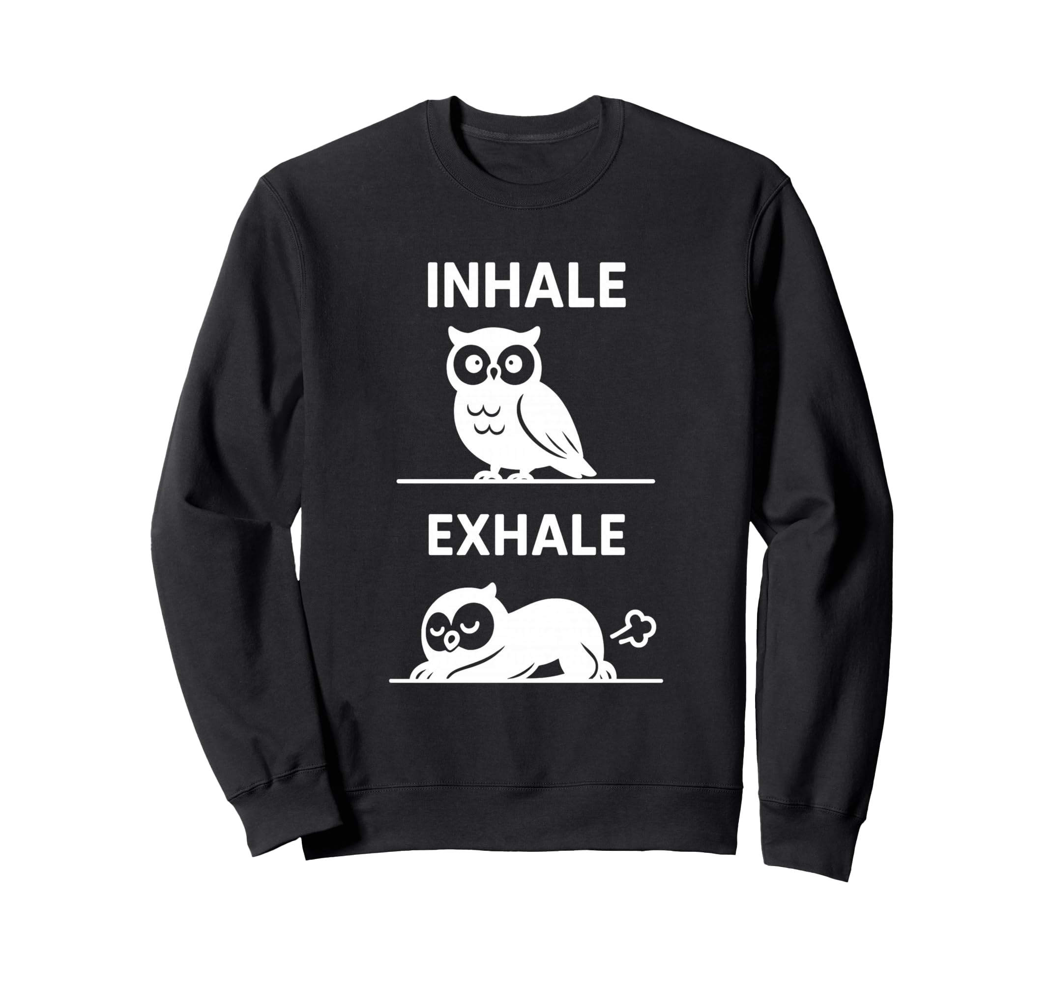 Funny Yoga Inhale Exhale Pooping Sweatshirt - Fun Novelty Design Unisex - T-Shirt, Sweatshirt, Hoodie