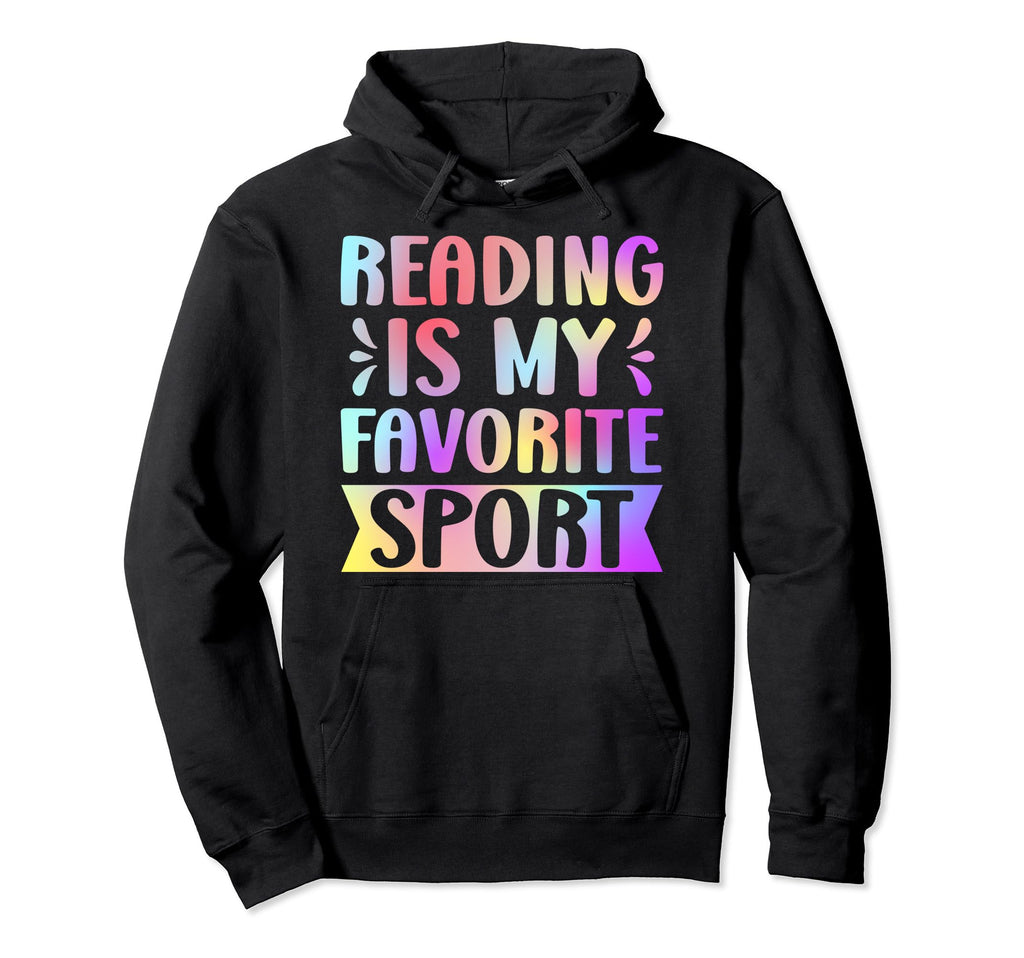 Reading Is My Favorite Sport Book Lover Hoodie - Fun Novelty Design Unisex - T-Shirt, Sweatshirt, Hoodie