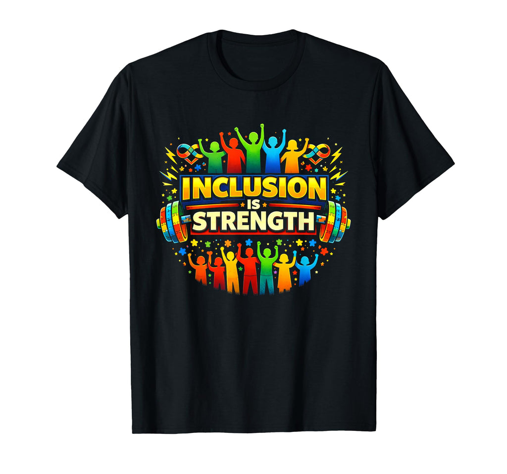 Autism Awareness Inclusion Is T-Shirt - Novelty Apparel for Adults - T-Shirt, Sweatshirt, Hoodie