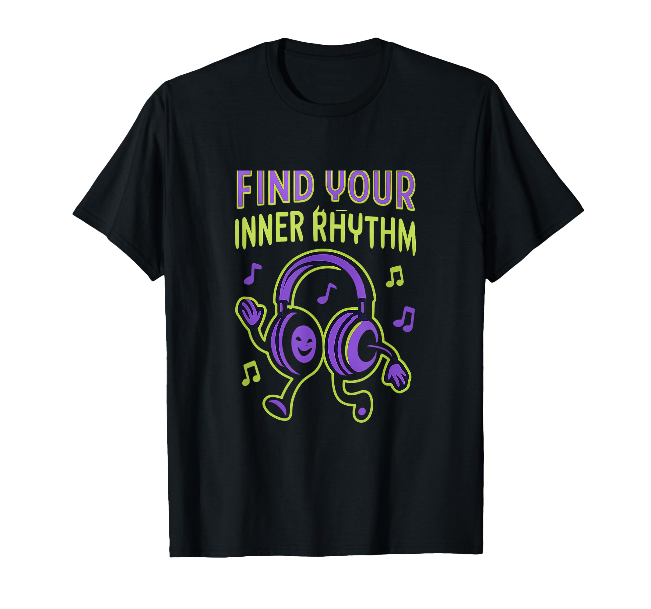 Find Your Inner Rhythm Music Mental T-Shirt - Streetwear Style for Adults - T-Shirt, Sweatshirt, Hoodie