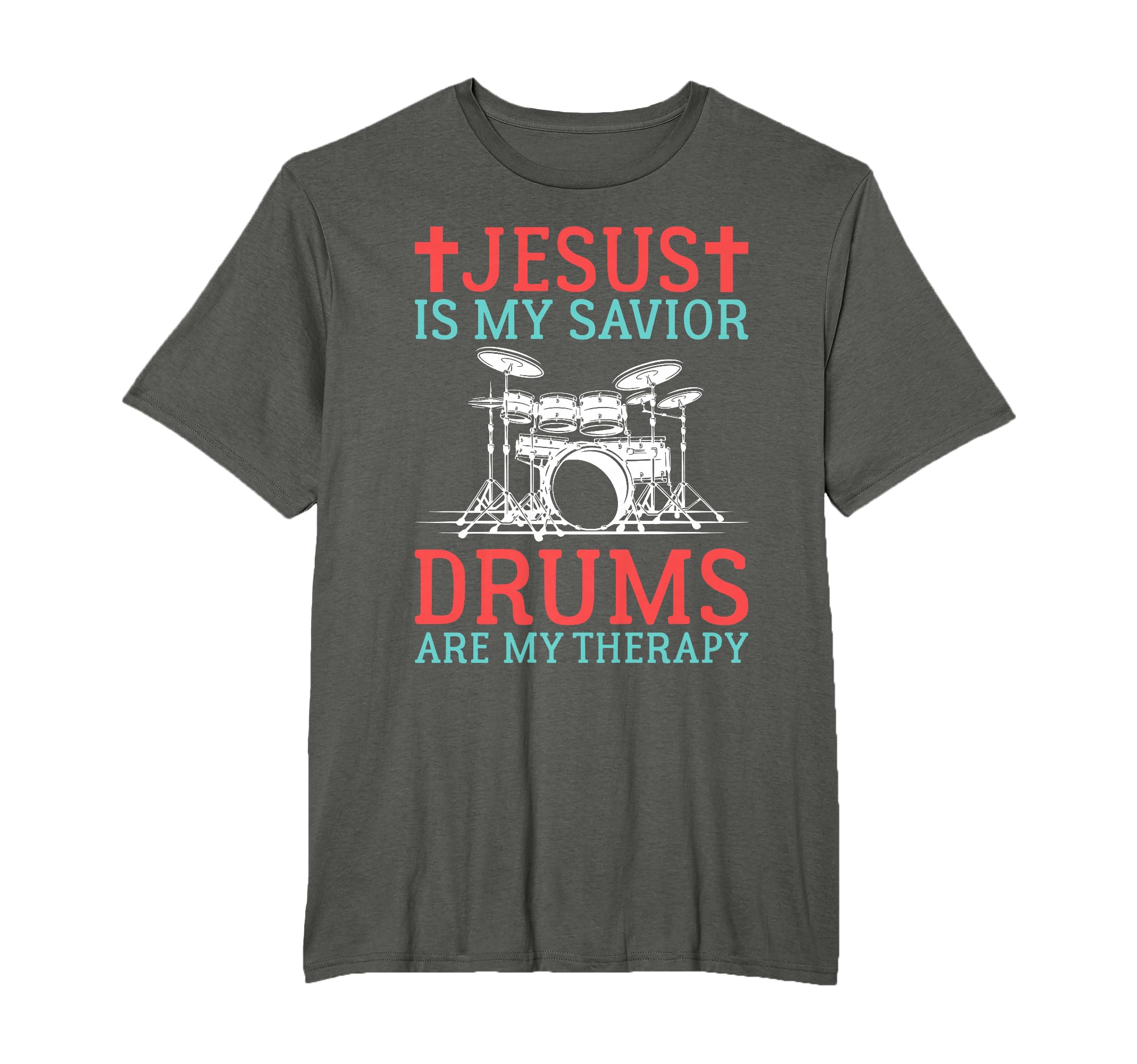Jesus Is My Savior Drums Are My T-Shirt - Minimalist Print for Adults - T-Shirt, Sweatshirt, Hoodie