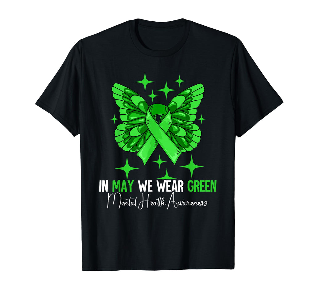 May We Wear Green Mental Health T-Shirt - Streetwear Style Men Women - T-Shirt, Sweatshirt, Hoodie