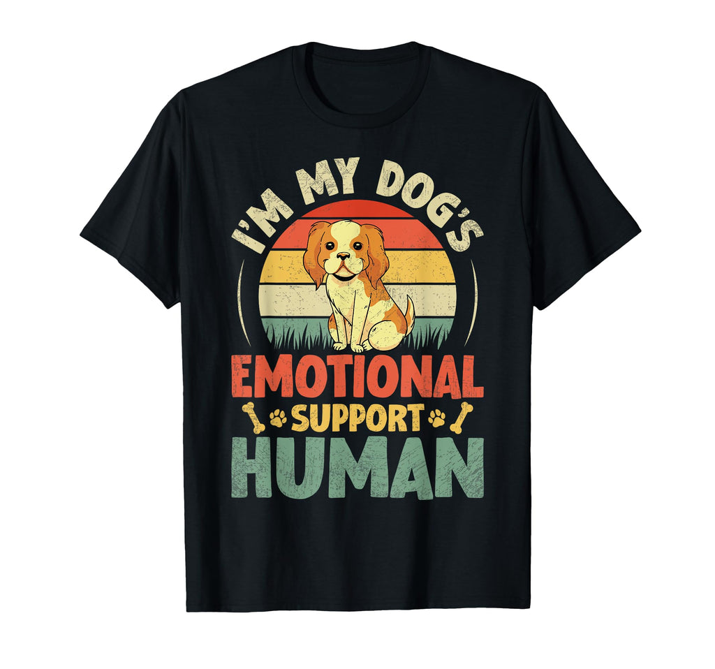Im My Dogs Emotional Support Human Pet T-Shirt - Novelty Apparel Men Women - T-Shirt, Sweatshirt, Hoodie