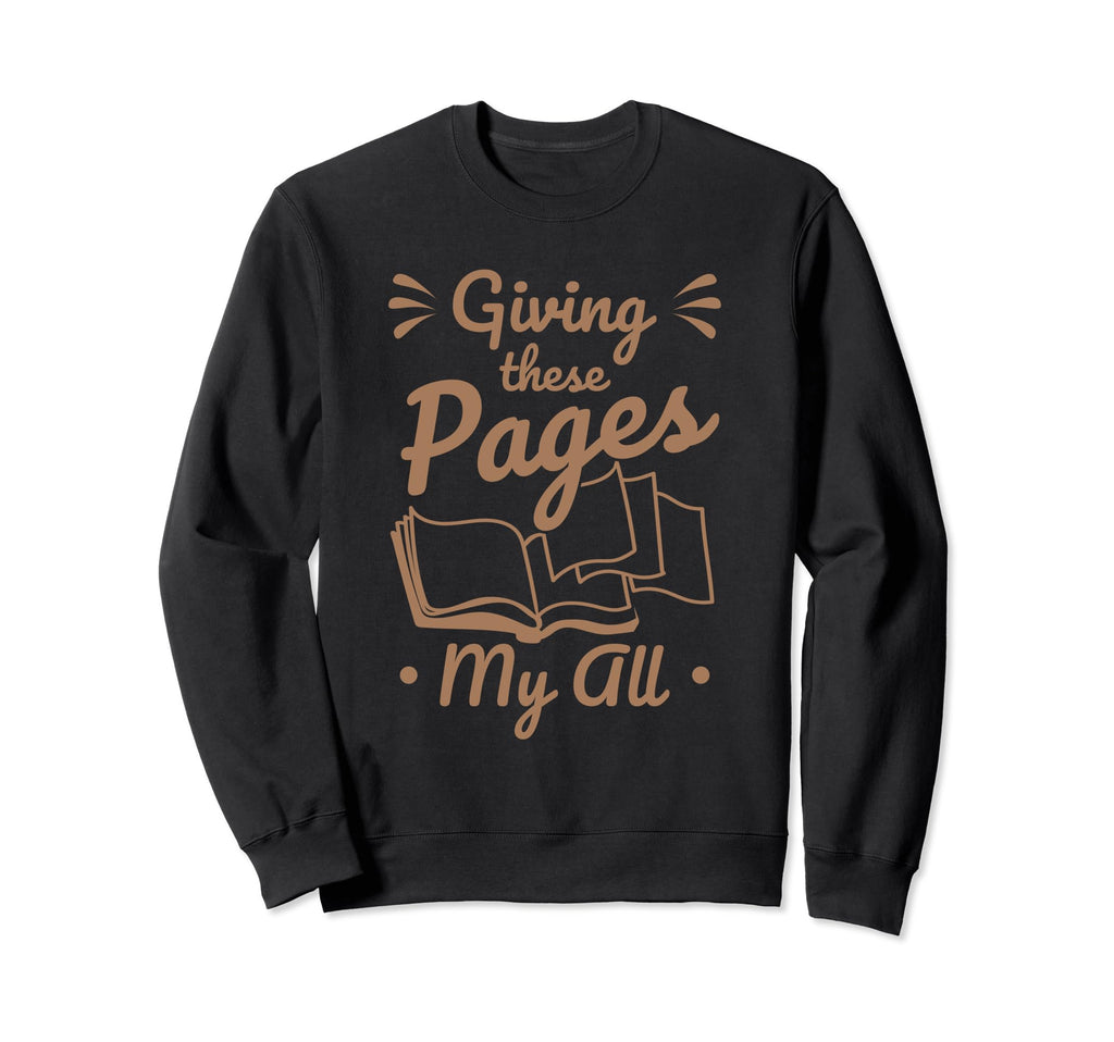 Inspirational Sayings Literature Sweatshirt - Novelty Apparel Men Women - T-Shirt, Sweatshirt, Hoodie