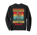 Professional Overthinker Amateur Sweatshirt - Graphic Print Men Women - T-Shirt, Sweatshirt, Hoodie
