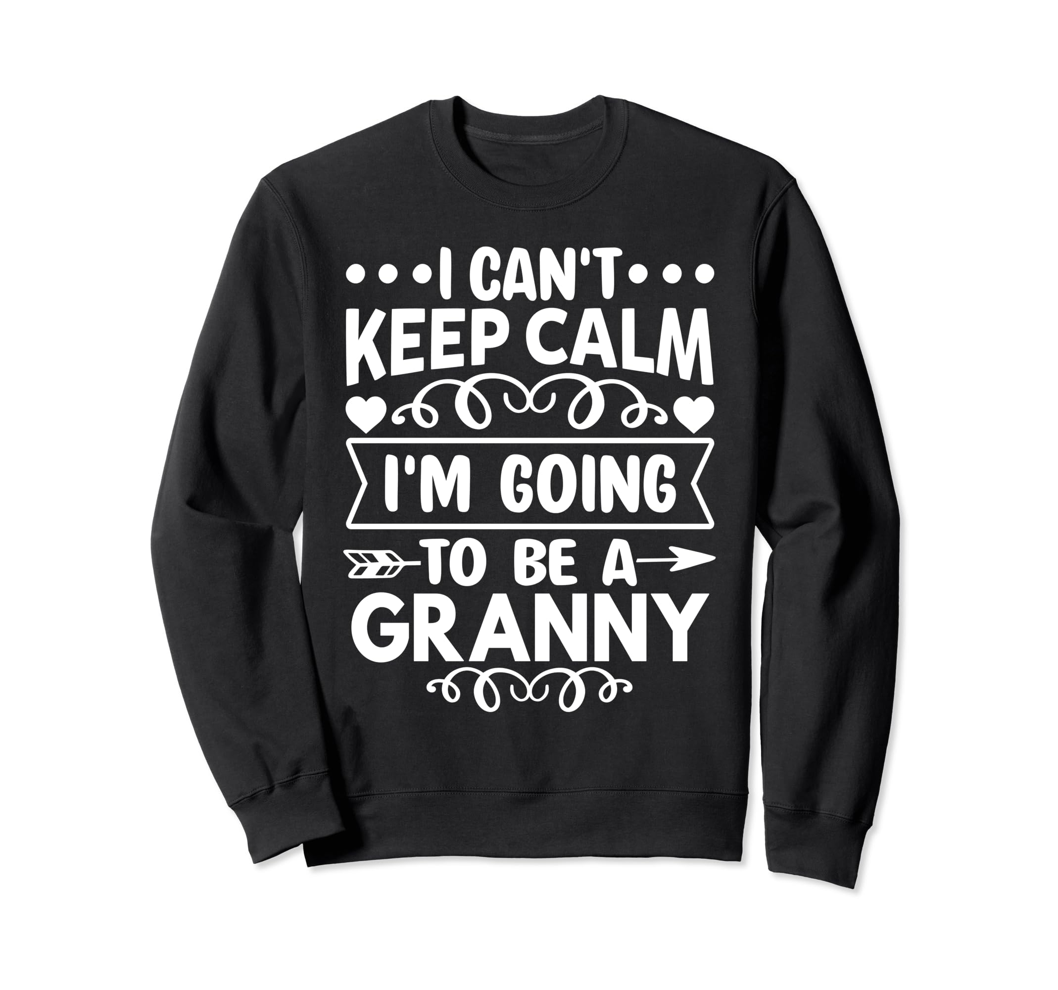 I Cant Keep Calm Im Going To Sweatshirt - Casual Everyday Wear Men Women - T-Shirt, Sweatshirt, Hoodie