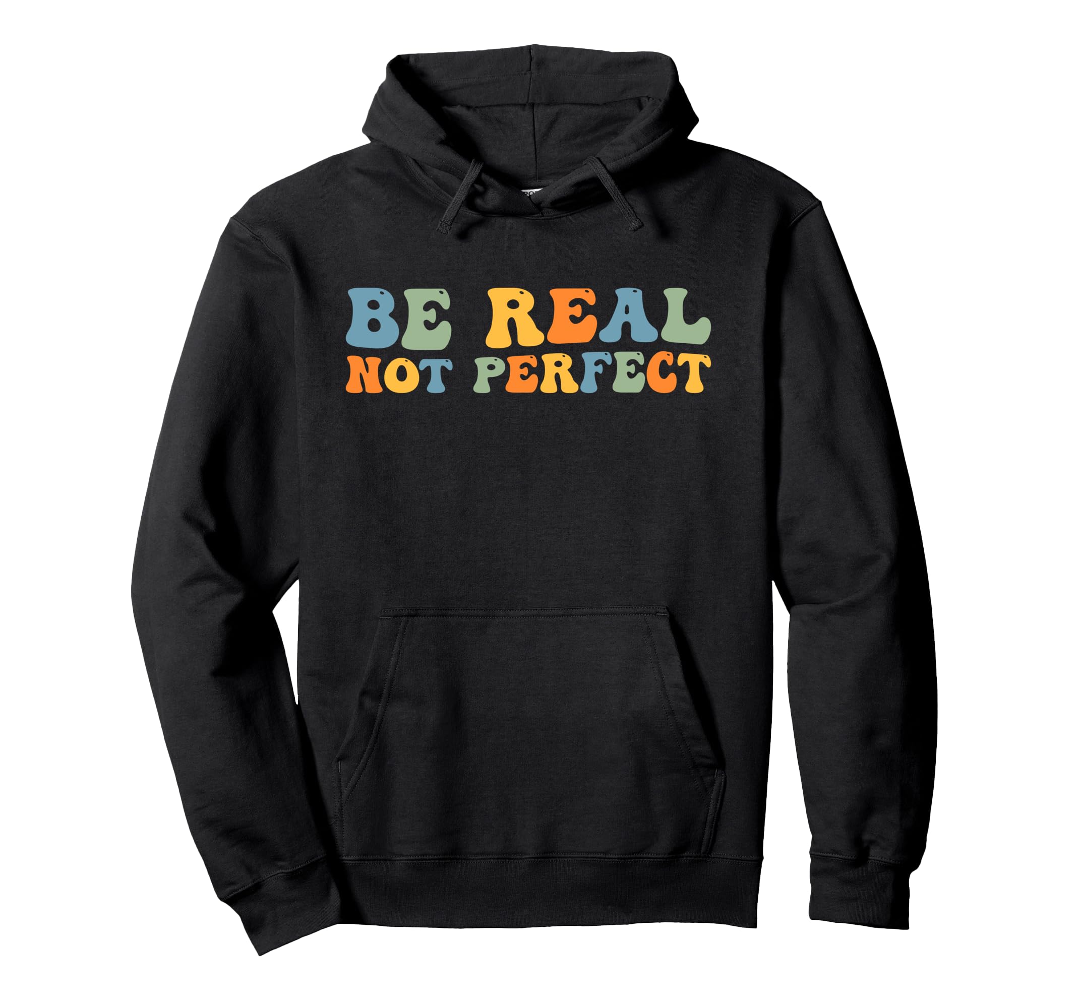 Be Real Not Depression And Mental Hoodie - Minimalist Print for Adults - T-Shirt, Sweatshirt, Hoodie