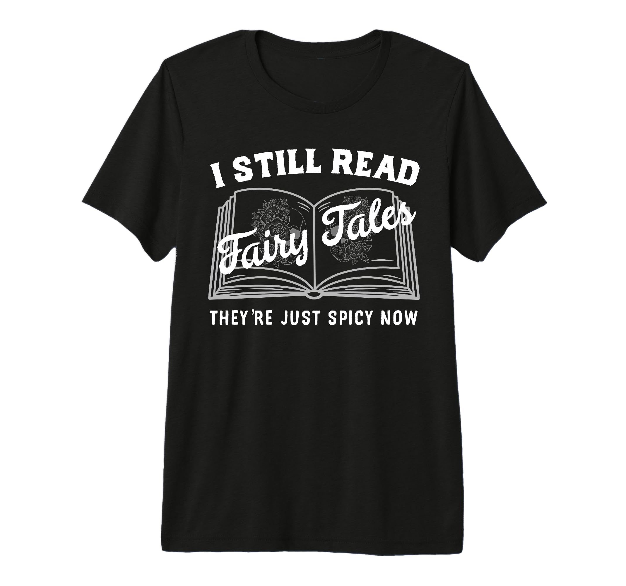 Romance Reader Fantasy Spicy Book I T-Shirt - Streetwear Style for Adults - T-Shirt, Sweatshirt, Hoodie