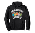 Grow Positive Thoughts Positive Message Hoodie - Graphic Print for Adults - T-Shirt, Sweatshirt, Hoodie