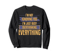 Overthinking Not Ignoring Ideal Sweatshirt - Fun Novelty Design Men Women - T-Shirt, Sweatshirt, Hoodie