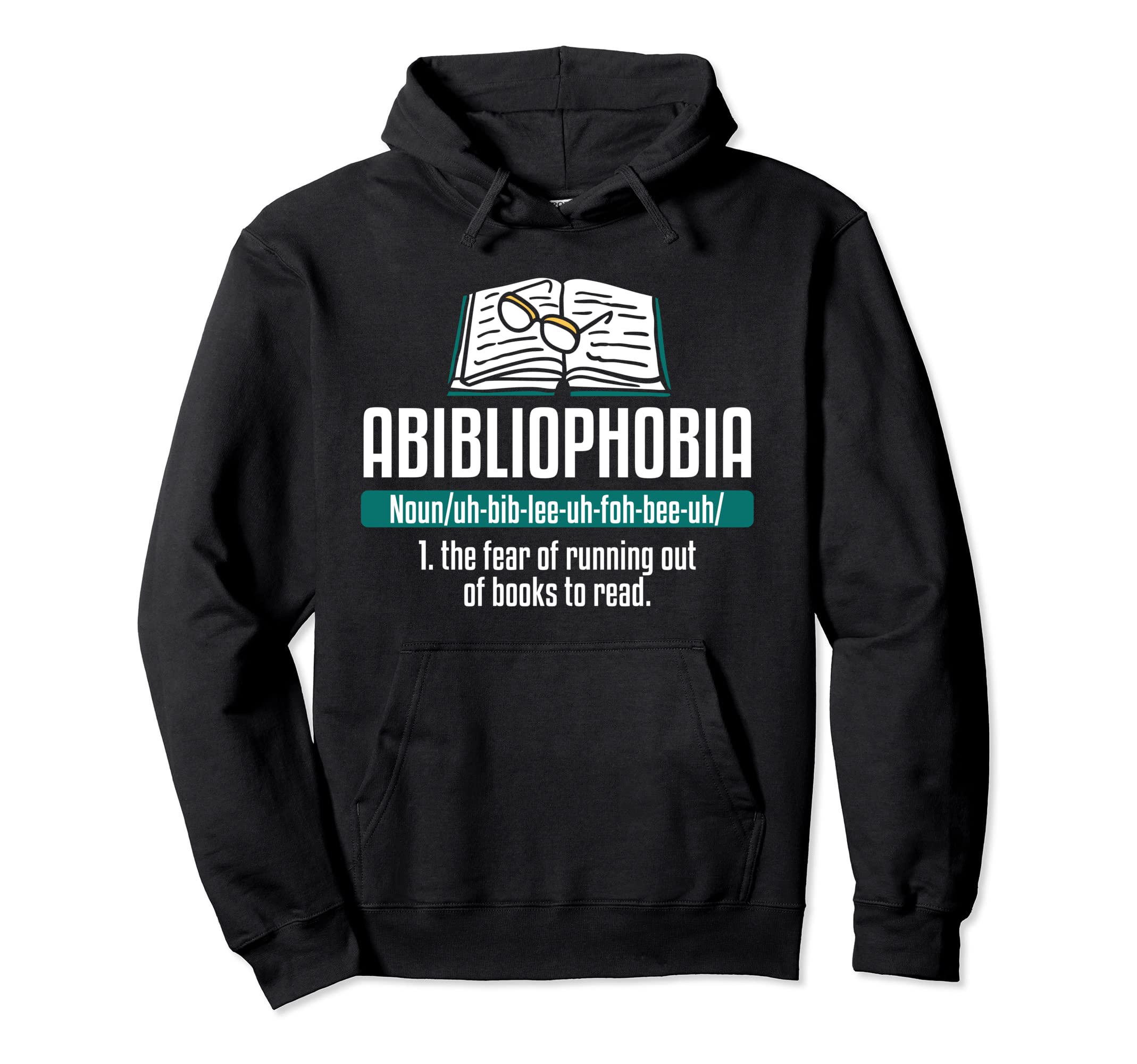 Abibliophobia Reading Books Bibliophile Hoodie - Novelty Apparel Unisex - T-Shirt, Sweatshirt, Hoodie