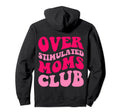 Overstimulated Moms Club Funny Groovy Hoodie - Minimalist Print for Adults - T-Shirt, Sweatshirt, Hoodie