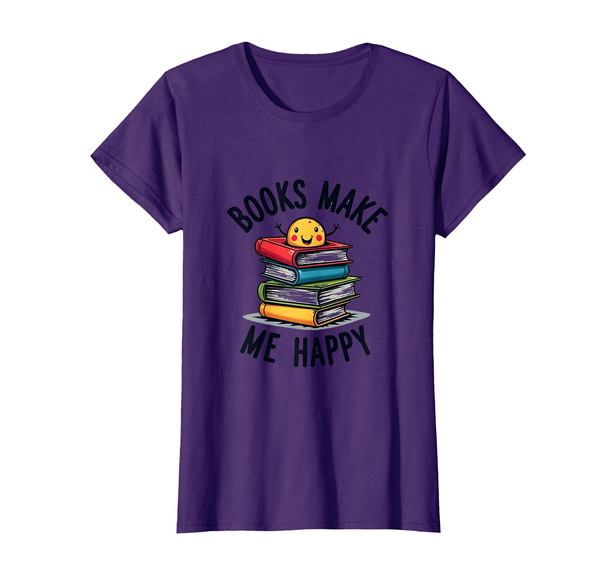 Books Make Me Happy Reading Literature T-Shirt - Custom Art Print Men Women - T-Shirt, Sweatshirt, Hoodie