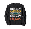 Librarian Librarians Bibliophile Sweatshirt - Fun Novelty Design Unisex - T-Shirt, Sweatshirt, Hoodie