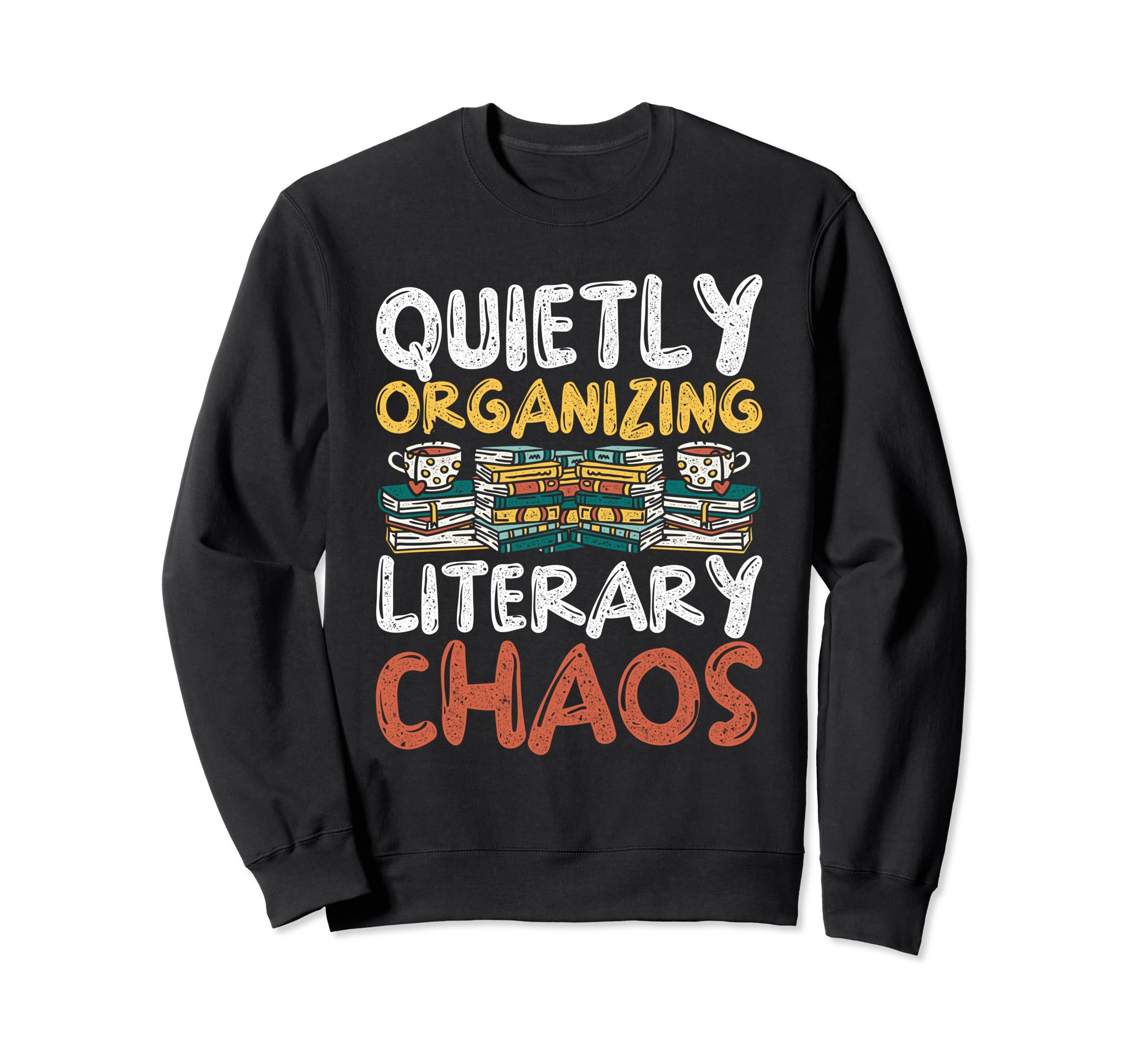 Librarian Librarians Bibliophile Sweatshirt - Fun Novelty Design Unisex - T-Shirt, Sweatshirt, Hoodie