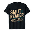 Smut Reader Book Lover Bookworms T-Shirt - Minimalist Print Unisex - T-Shirt, Sweatshirt, Hoodie