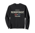 Neurodivergent Teacher Adhd Sweatshirt - Aesthetic Graphic for Adults - T-Shirt, Sweatshirt, Hoodie