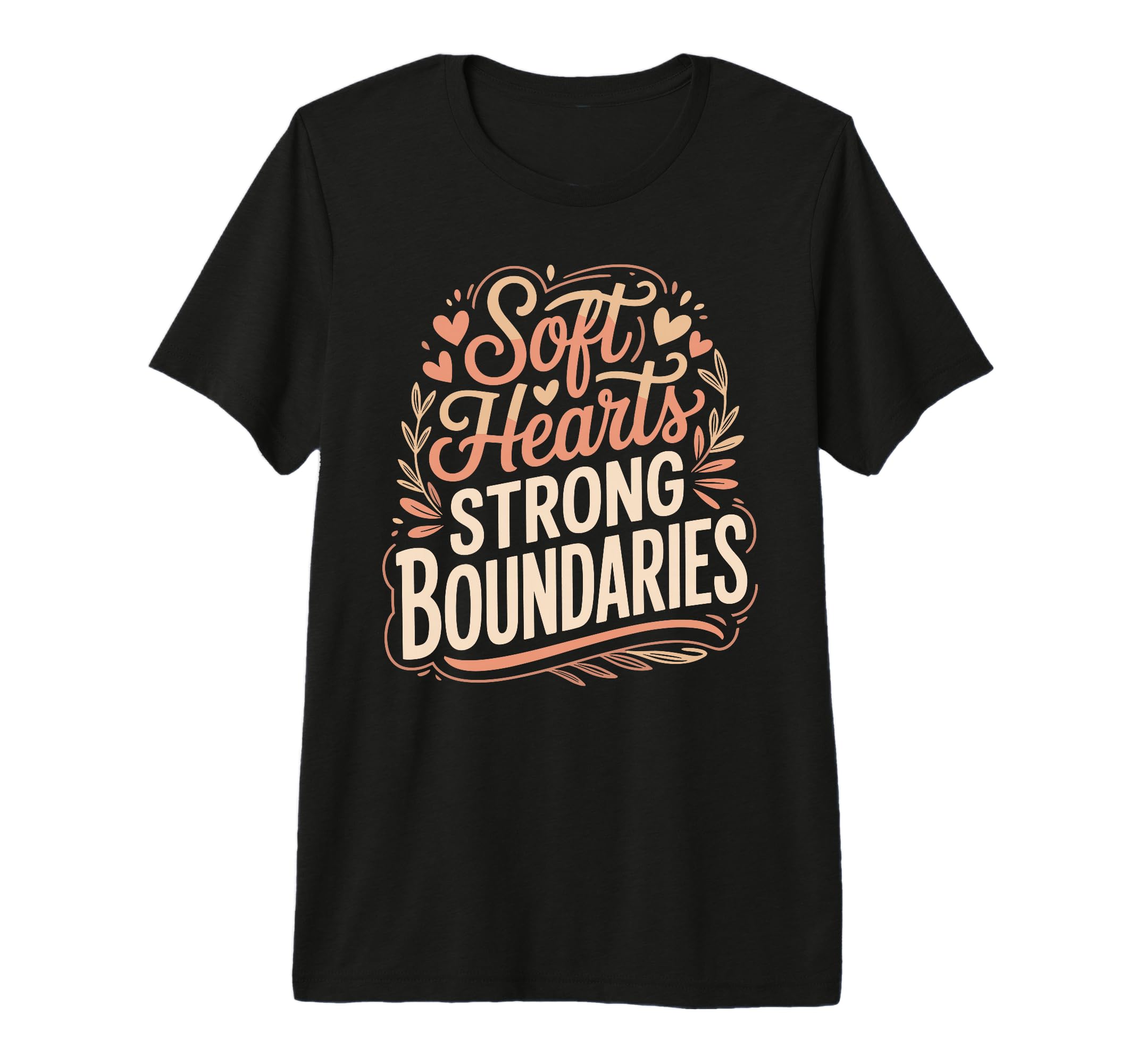 Soft Hearts Strong Boundaries Emotion T-Shirt - Trendy Graphic Men Women - T-Shirt, Sweatshirt, Hoodie