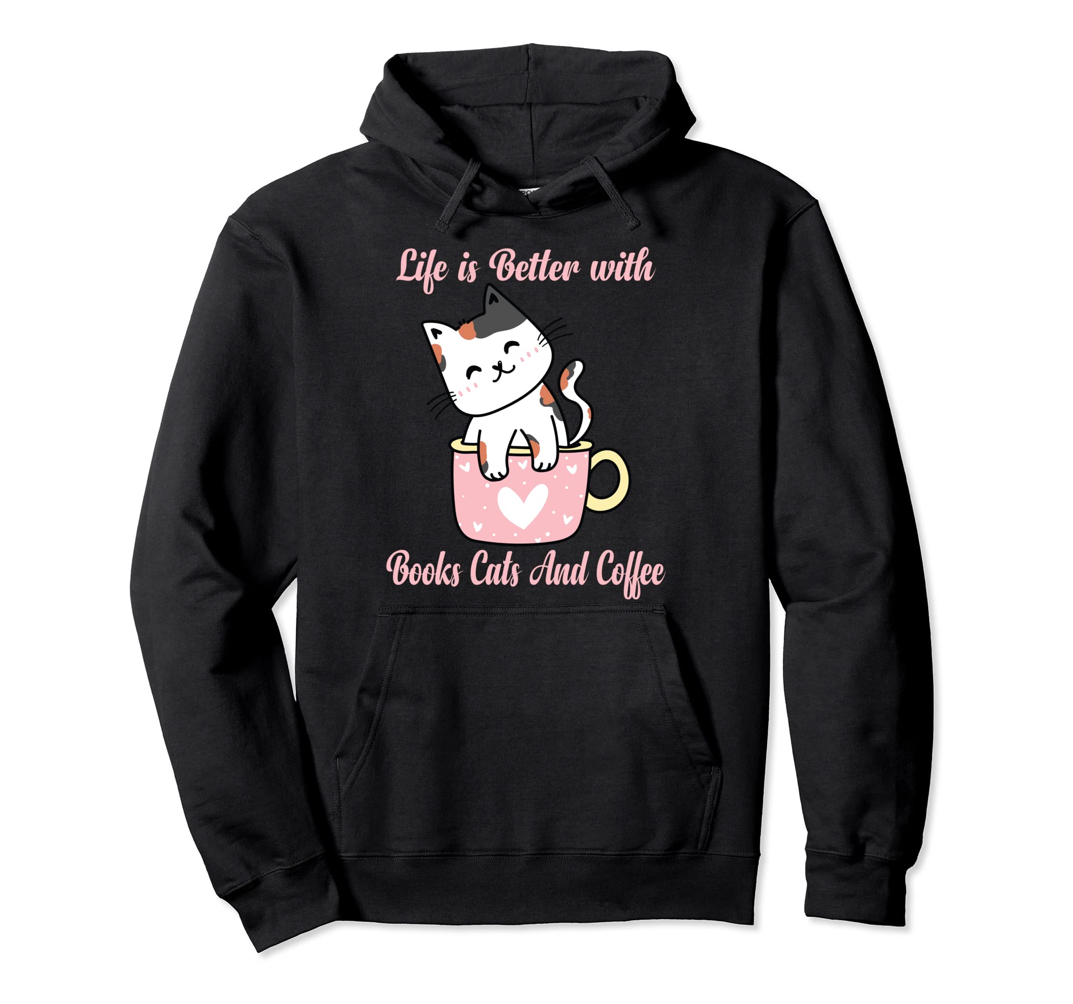 Life Is Better Books Cats And Coffee Hoodie - Unique Graphic Men Women - T-Shirt, Sweatshirt, Hoodie