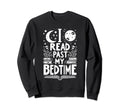 I Read Past My Bedtime Sweatshirt - Casual Everyday Wear Men Women - T-Shirt, Sweatshirt, Hoodie