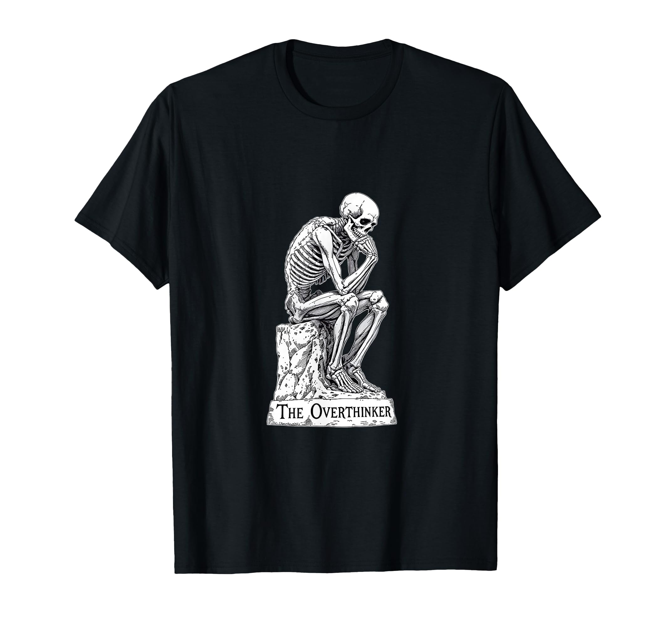 Skeleton Overthinker Funny Dark Gothic T-Shirt - Trendy Graphic Unisex - T-Shirt, Sweatshirt, Hoodie