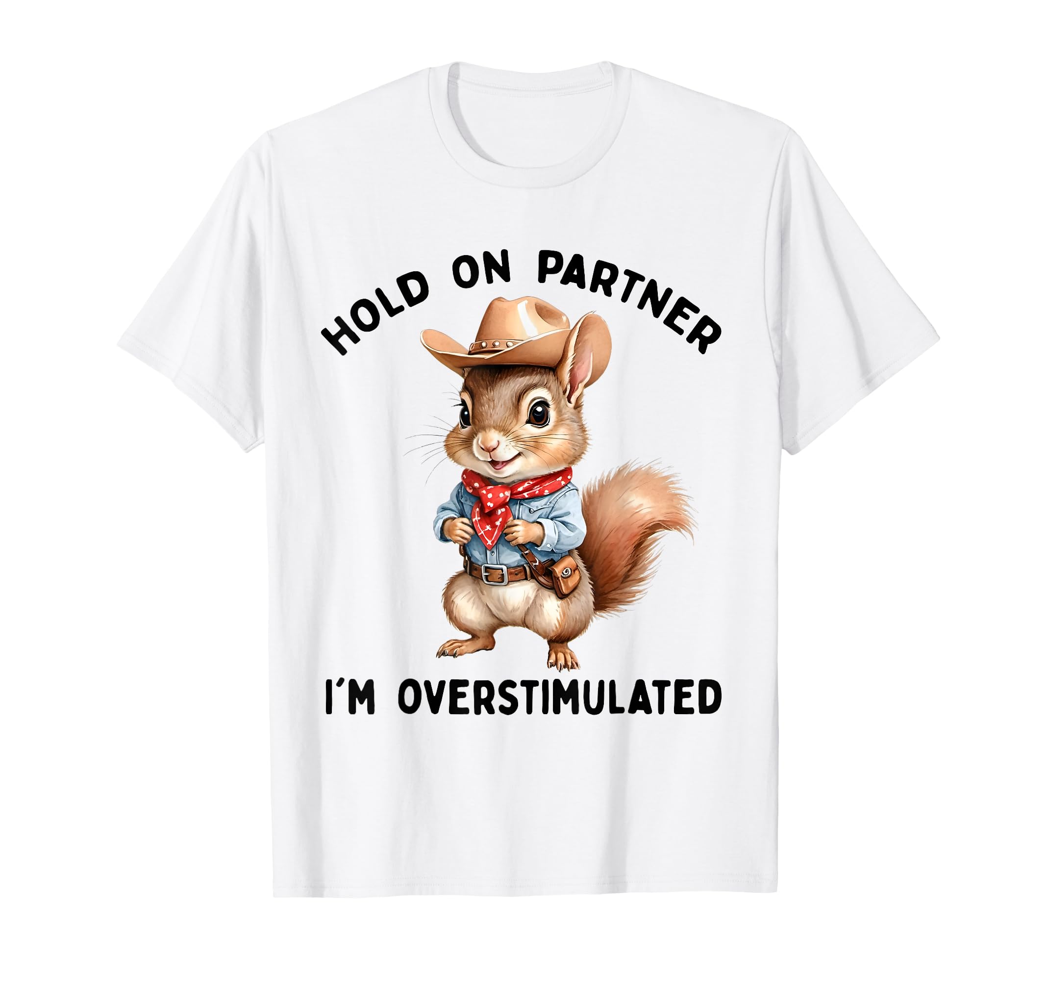 Hold Partner Im Overstimulated Moms T-Shirt - Unique Graphic for Adults - T-Shirt, Sweatshirt, Hoodie