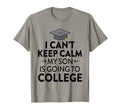 I Cant Keep Calm My Son Is Going To T-Shirt - Custom Art Print for Adults - T-Shirt, Sweatshirt, Hoodie