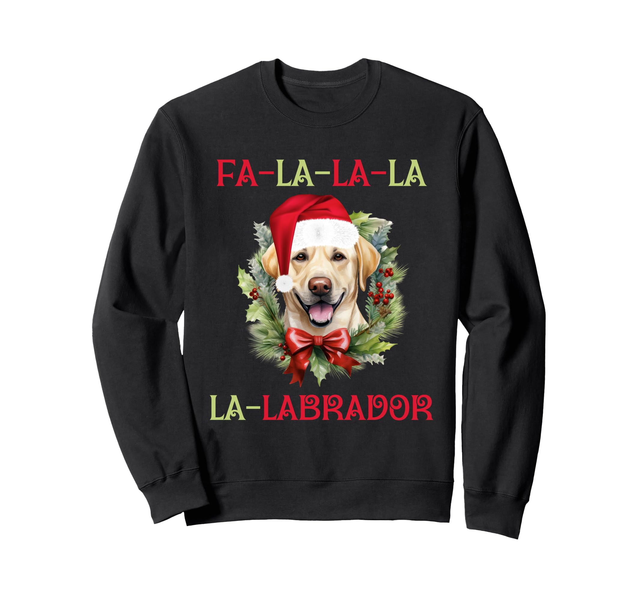 Fa La Labrador Retriever Dog Sweatshirt - Trendy Graphic Men Women - T-Shirt, Sweatshirt, Hoodie